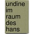 Undine Im Raum Des Hans