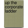 Up the Corporate Ladder door Elsab Manning