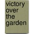 Victory Over the Garden
