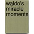 Waldo's Miracle Moments