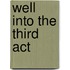 Well Into the Third Act