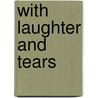 With Laughter and Tears door Rebecca Jane Clinton