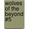 Wolves of the Beyond #5 door Kathryn Laskyl