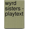 Wyrd Sisters - Playtext by Stephen Briggs