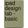 iPad Design Lab - Basic by Mario Garcia