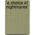'a Choice of Nightmares'