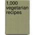 1,000 Vegetarian Recipes