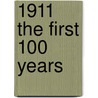 1911 the First 100 Years by Patrick Sweeney