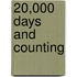 20,000 Days and Counting