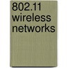 802.11 Wireless Networks door Matthew Gast