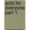 Acts for Everyone Part 1 by Tom Wright