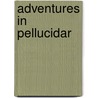 Adventures in Pellucidar door Edgar Rice Burroughs