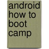 Android How to Boot Camp door Lance Glackin