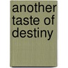 Another Taste of Destiny door Lea Barrymire