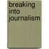 Breaking Into Journalism