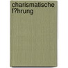 Charismatische F�Hrung door Roland Mersch