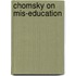 Chomsky On Mis-education