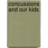Concussions and Our Kids by Robert Cantu
