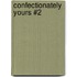 Confectionately Yours #2