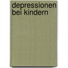 Depressionen Bei Kindern door Claudia Hesse