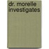 Dr. Morelle Investigates