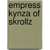 Empress Kynza of Skrollz door Kynza Stephaan