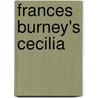 Frances Burney's Cecilia by Catherine M. Parisian