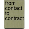 From Contact to Contract door Booher. Dianna