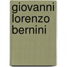Giovanni Lorenzo Bernini by Annette W�lde