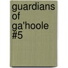 Guardians of Ga'Hoole #5 by Kathryn Laskyl