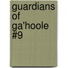 Guardians of Ga'Hoole #9 door Kathryn Laskyl