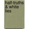 Half-Truths & White Lies by Jane Davis