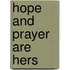 Hope and Prayer Are Hers