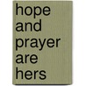 Hope and Prayer Are Hers by Helen Breedlove
