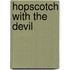 Hopscotch with the Devil