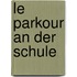 Le Parkour an Der Schule
