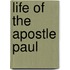 Life of the Apostle Paul