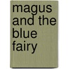 Magus and the Blue Fairy door Maureen Lyall