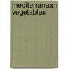 Mediterranean Vegetables door Clifford A. Wright