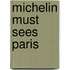 Michelin Must Sees Paris