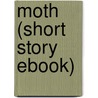 Moth (Short Story Ebook) door Karen Mahoney