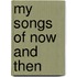 My Songs of Now and Then