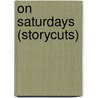 On Saturdays (storycuts) door Sue Tong