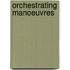 Orchestrating Manoeuvres