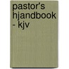 Pastor's Hjandbook - Kjv by Wingspread Publishers