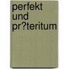 Perfekt Und Pr�Teritum door Florian Schirmer