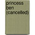 Princess Ben (Cancelled)