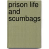 Prison Life and Scumbags door Jon O'Brien
