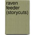 Raven Feeder (Storycuts)