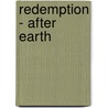 Redemption - After Earth by Robert Greenberger